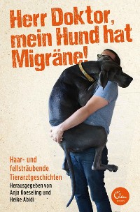 Cover Herr Doktor, mein Hund hat Migräne!