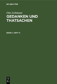 Cover Otto Liebmann: Gedanken und Thatsachen. Band 1, Heft 3
