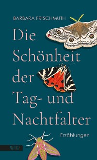 Cover Die Schönheit der Tag- und Nachtfalter