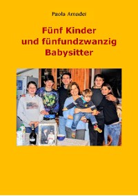 Cover Fünf Kinder und fünfundzwanzig Babysitter