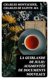 Cover La guirlande de Julie: augmentée de documents nouveaux