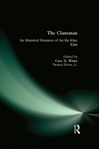Cover The Clansman: An Historical Romance of the Ku Klux Klan