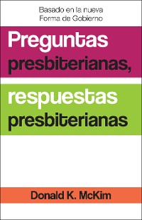 Cover Presbyterian Questions, Presbyterian Answers, Spanish Edition