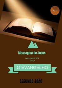 Cover O EVANGELHO DE SEGUNDO JOÃO VL: 3