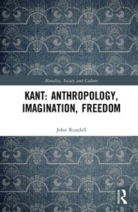 Cover Kant: Anthropology, Imagination, Freedom