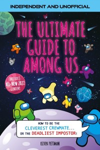 Cover Ultimate Guide to Among Us (Independent & Unofficial)