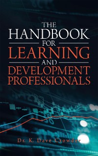 Cover The Handbook for Learning and Development Professionals