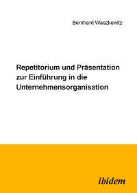 Cover Repetitorium und Präsentation zur Einführung in die Unternehmensorganisation