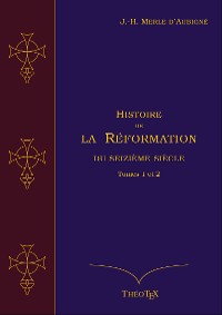 Cover Histoire de la Réformation du seizième siècle, Tomes 1 et 2