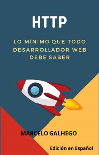 Cover HTTP - Lo mínimo que todo desarrollador web debe saber