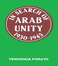 Cover In Search of Arab Unity 1930-1945