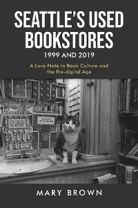 Cover Seattle's Used Bookstores 1999 and 2019