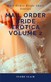 Cover Mail Order Bride Erotica Volume 2 - Mail Order Bride Short Stories