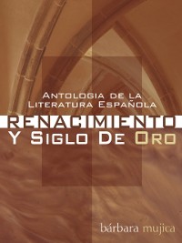 Cover Antologia de la Literatura Espanola: Renacimiento y Siglo De Oro