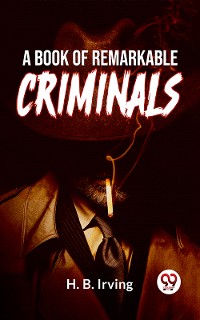 Cover A Book Of Remarkable Criminals