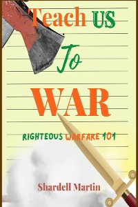 Cover Teach us to War Righteous Warfare 101