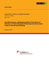 Cover The Effectiveness and Remuneration of the Board of Directors. A Critical Analysis of the Corporate Governance Codes in the UK and Germany