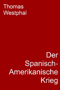 Cover Der Spanisch-Amerikanische Krieg