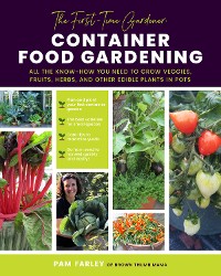 Cover The First-Time Gardener: Container Food Gardening