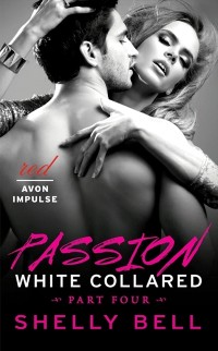 Cover White Collared Part Four: Passion