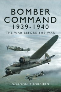 Cover Bomber Command 1939-1940