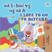 Cover મને ડે-કેરમાં જવું બહુ ગમે છે I Love to Go to Daycare