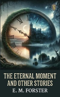 Cover The eternal moment and other stories