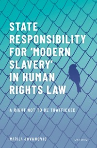 Cover State Responsibility for ?Modern Slavery' in Human Rights Law