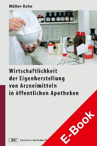 Cover Wirtschaftlichkeit der Eigenherstellung von Arzneimitteln in öffentlichen Apotheken