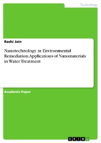 Cover Nanotechnology in Environmental Remediation. Applications of Nanomaterials in Water Treatment
