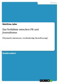 Cover Das Verhältnis zwischen PR und Journalismus
