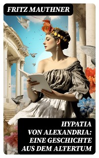 Cover Hypatia von Alexandria: Eine Geschichte aus dem Altertum