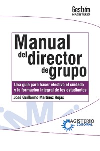 Cover Manual del Director de Grupo. Una guía para hacer efectivo el cuidado y la formación integral de los estudiantes.