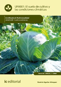 Cover El suelo de cultivo y las condiciones climáticas. AGAC0108