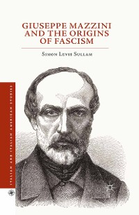 Cover Giuseppe Mazzini and the Origins of Fascism
