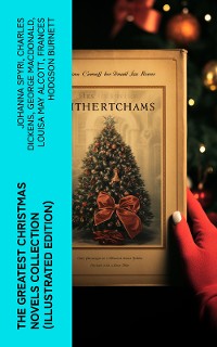 Cover The Greatest Christmas Novels Collection (Illustrated Edition)