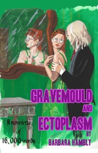 Cover Gravemould and Ectoplasm