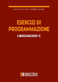 Cover Esercizi di programmazione linguaggio C