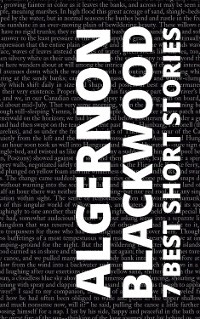 Cover 7 Best Short Stories by Algernon Blackwood