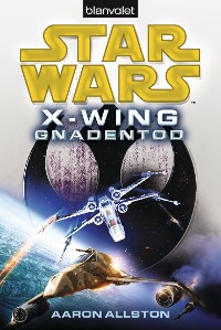 Cover Star Wars™ X-Wing. Gnadentod