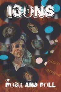 Cover Orbit: Icons of Rock and Roll: Volume #1: Paul McCartney, John Lennon, Kieth Richards, Jimi Hendix, Jim Morrison