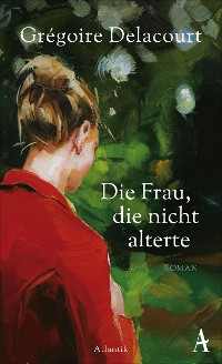 Cover Die Frau, die nicht alterte