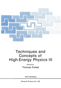 Cover Techniques and Concepts of High-Energy Physics III