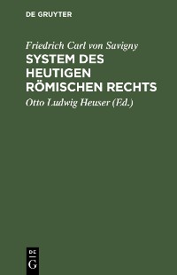 Cover Friedrich Karl von Savigny: System des heutigen römischen Rechts. Band 1