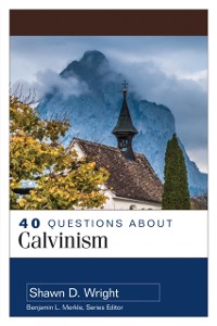 Cover 40 Questions About Calvinism
