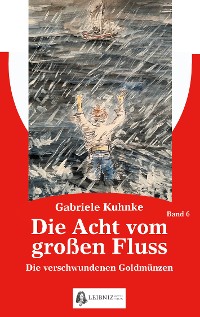 Cover Die Acht vom großen Fluss, Bd. 6