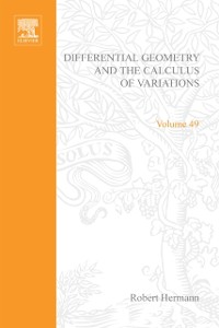 Cover Differential Geometry and the Calculus of Variations by Robert Hermann