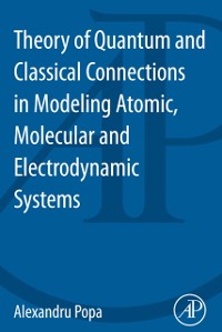 Cover Theory of Quantum and Classical Connections in Modeling Atomic, Molecular and Electrodynamical Systems