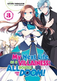 Cover My Next Life as a Villainess: All Routes Lead to Doom! Volume 3