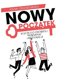 Cover Nowy Początek - Klucze do osobistej przemiany i motywacji